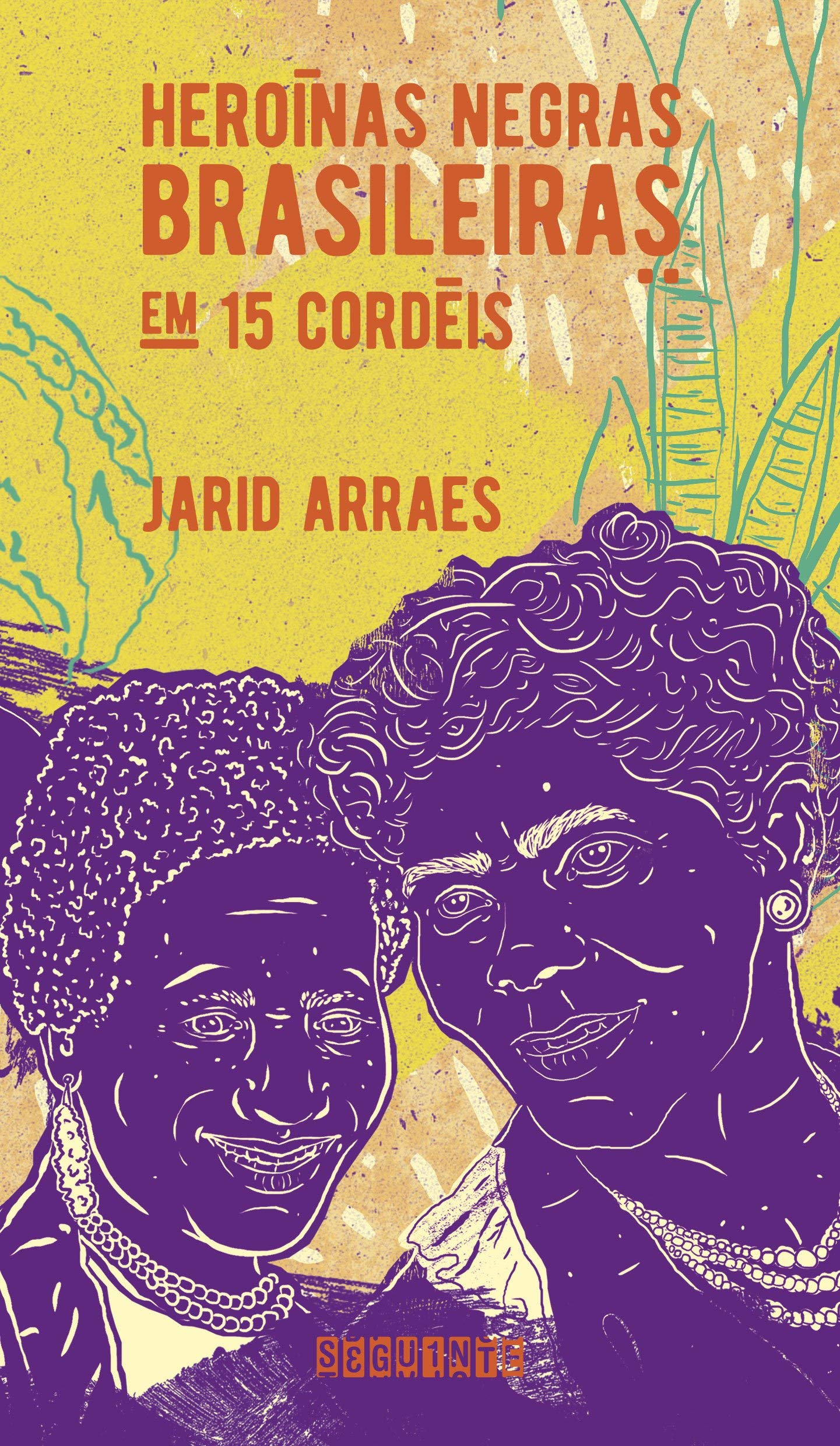 Imagem do produto 17) 'Heroínas negras brasileiras em 15 cordéis', de Jarid Arraes