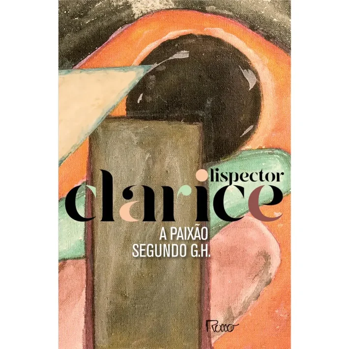 A paixão segundo G.H., de Clarice Lispector