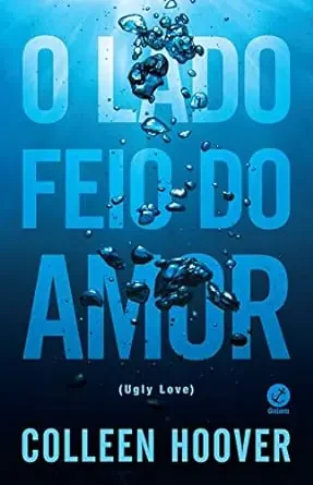 O lado feio do amor - Colleen Hoover